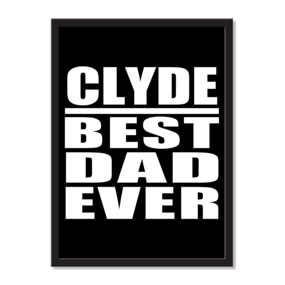 Clyde Best Dad Ever - Portrait Frame Photo Tile