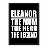 Eleanor The Mum The Hero The Legend - Portrait Frame Photo Tile