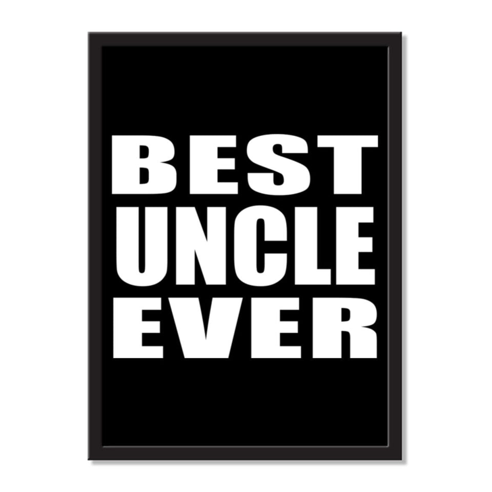 Best Uncle Ever - Portrait Frame Photo Tile