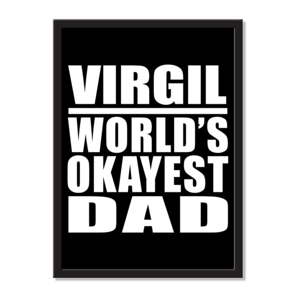 Virgil World's Okayest Dad - Portrait Frame Photo Tile
