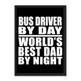 Bus Driver By Day World's Best Dad By Night - Portrait Frame Photo Tile