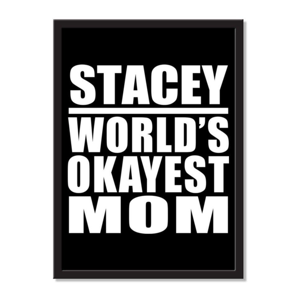 Stacey World's Okayest Mom - Portrait Frame Photo Tile