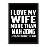 I Love My Wife More Than Mah Jong ...Yes, She Bought Me This - Portrait Frame Photo Tile