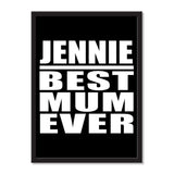 Jennie Best Mum Ever - Portrait Frame Photo Tile