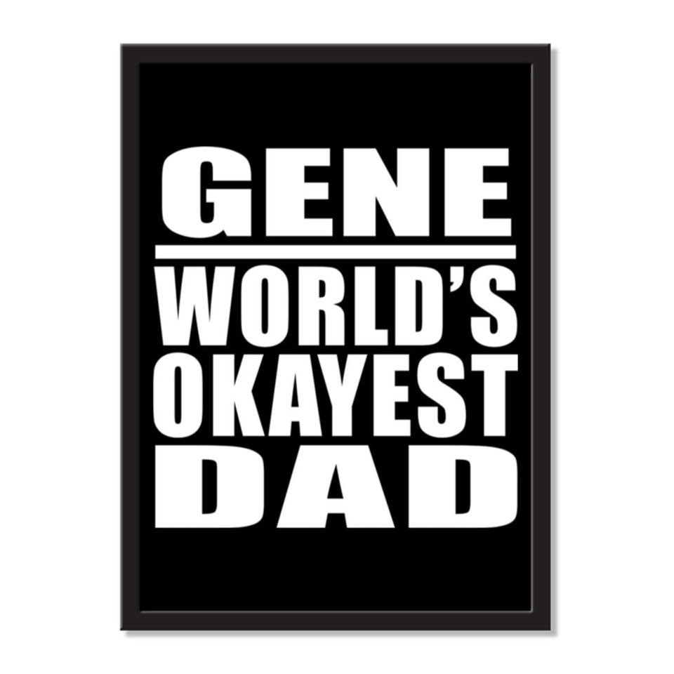 Gene World's Okayest Dad - Portrait Frame Photo Tile