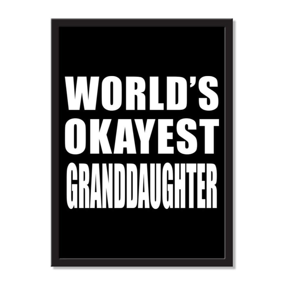 World's Okayest Granddaughter - Portrait Frame Photo Tile