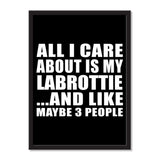All I Care About Is My Labrottie And Like Maybe 3 People - Portrait Frame Photo Tile