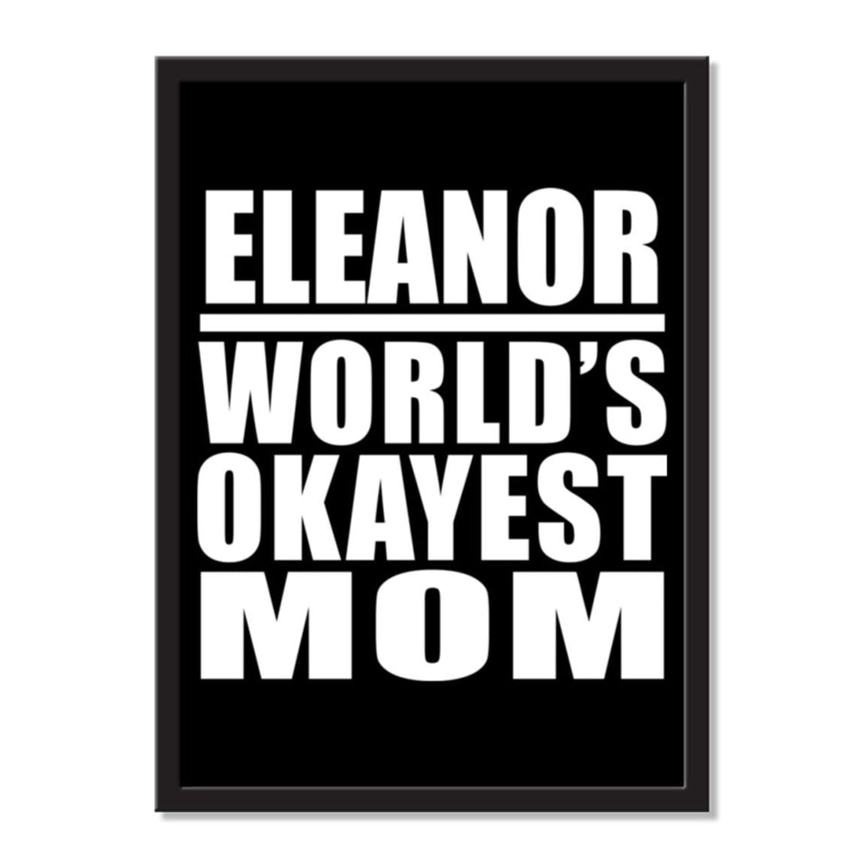 Eleanor World's Okayest Mom - Portrait Frame Photo Tile