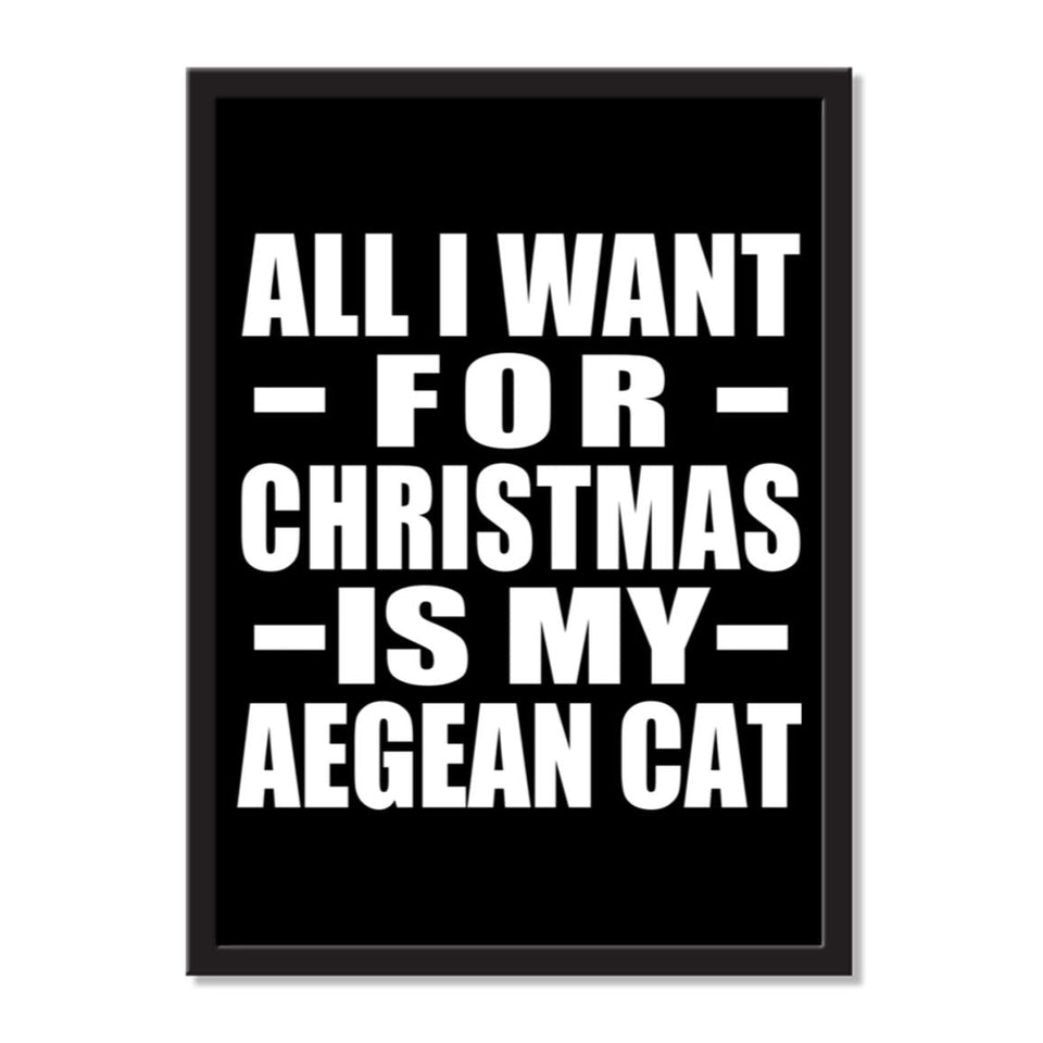 All I Want For Christmas Is My Aegean Cat - Portrait Frame Photo Tile