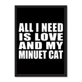 All I Need Is Love And My Minuet Cat - Portrait Frame Photo Tile