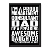 I'm A Proud Management Consultant Dad Of A Freaking Awesome Daughter, She Bought Me This - Portrait Frame Photo Tile