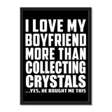I Love My Boyfriend More Than Collecting Crystals ...He Bought Me This - Portrait Frame Photo Tile