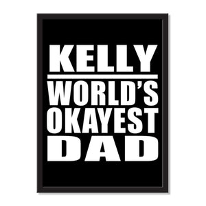 Kelly World's Okayest Dad - Portrait Frame Photo Tile