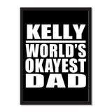 Kelly World's Okayest Dad - Portrait Frame Photo Tile