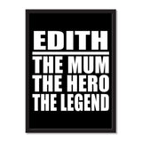 Edith The Mum The Hero The Legend - Portrait Frame Photo Tile