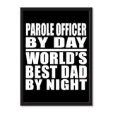 Parole Officer By Day World's Best Dad By Night - Portrait Frame Photo Tile