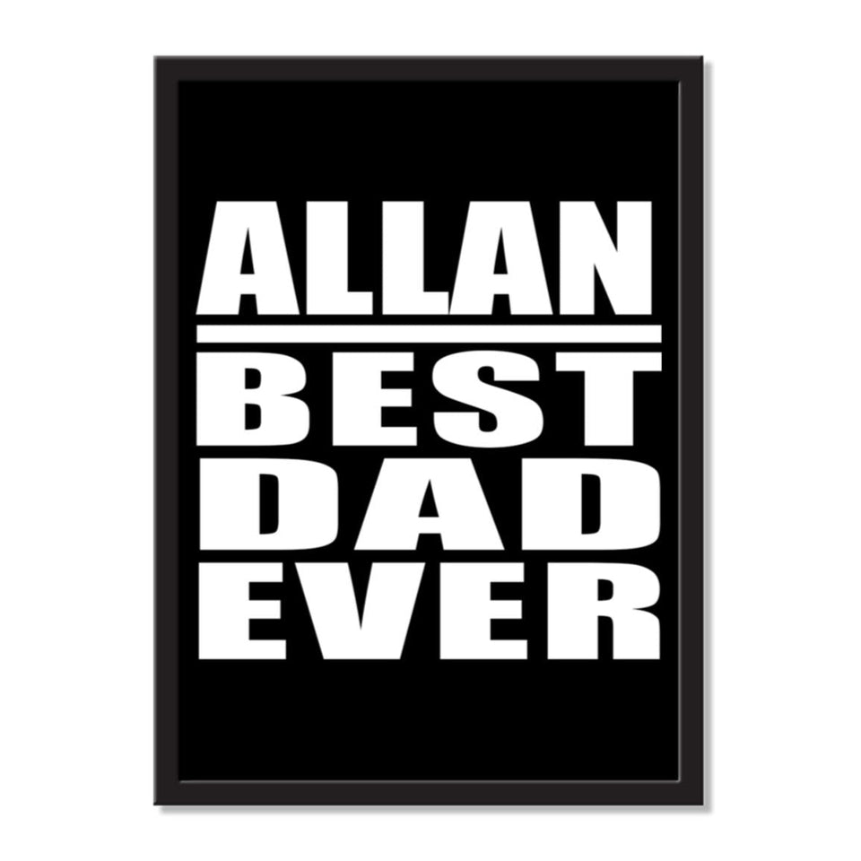 Allan Best Dad Ever - Portrait Frame Photo Tile