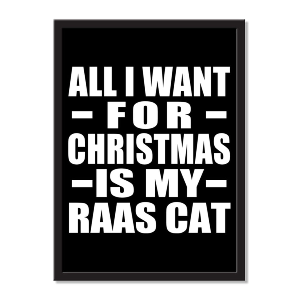 All I Want For Christmas Is My Raas Cat - Portrait Frame Photo Tile