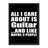 All I Care About Is Guitar And Like Maybe 3 People - Portrait Frame Photo Tile