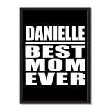 Danielle Best Mom Ever - Portrait Frame Photo Tile