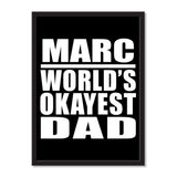 Marc World's Okayest Dad - Portrait Frame Photo Tile