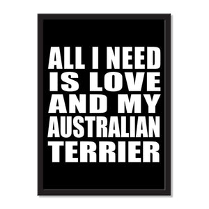 All I Need Is Love And My Australian Terrier - Portrait Frame Photo Tile