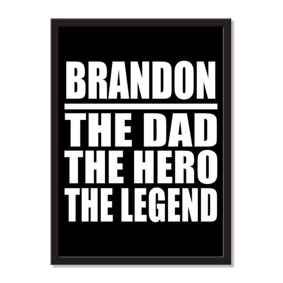 Brandon The Dad The Hero The Legend - Portrait Frame Photo Tile