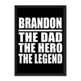 Brandon The Dad The Hero The Legend - Portrait Frame Photo Tile