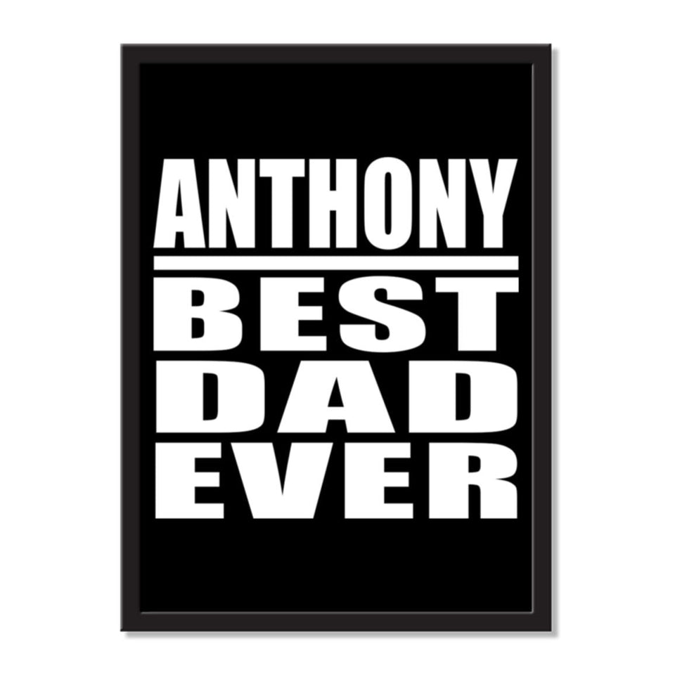 Anthony Best Dad Ever - Portrait Frame Photo Tile