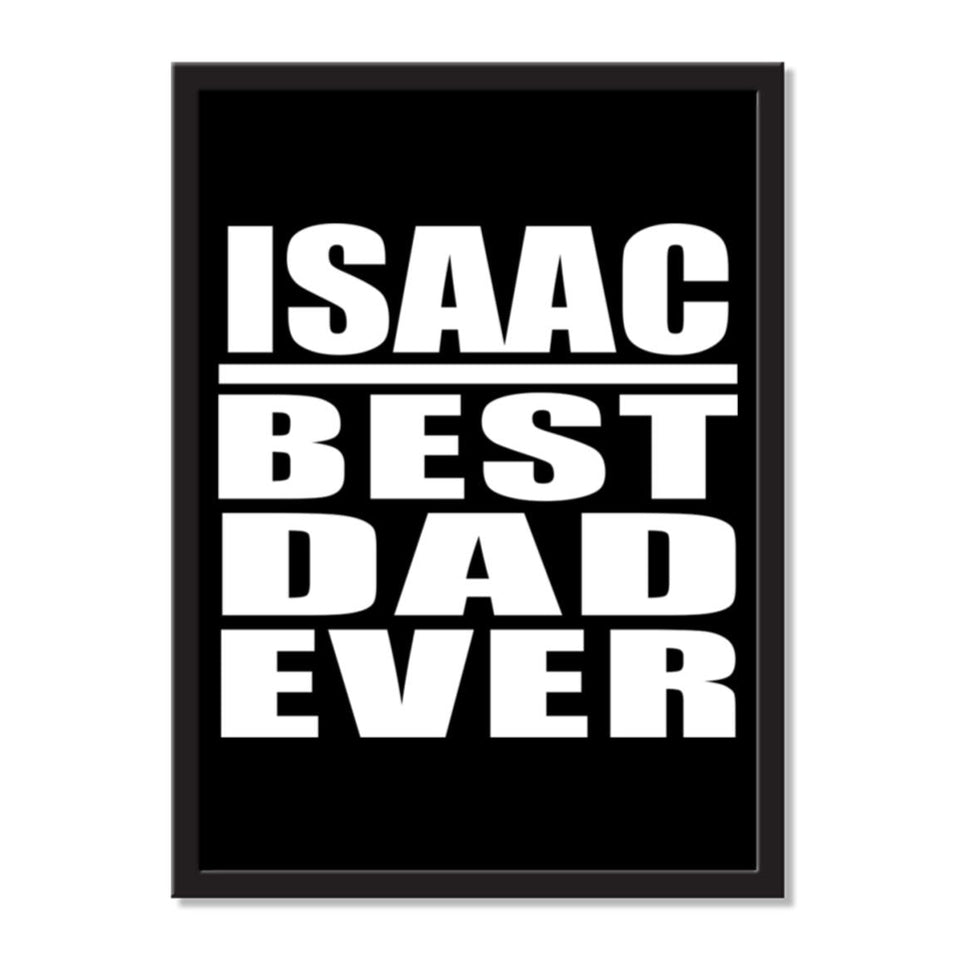 Isaac Best Dad Ever - Portrait Frame Photo Tile