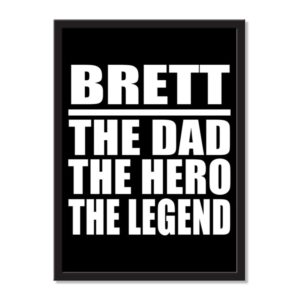 Brett The Dad The Hero The Legend - Portrait Frame Photo Tile