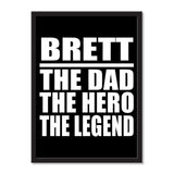 Brett The Dad The Hero The Legend - Portrait Frame Photo Tile