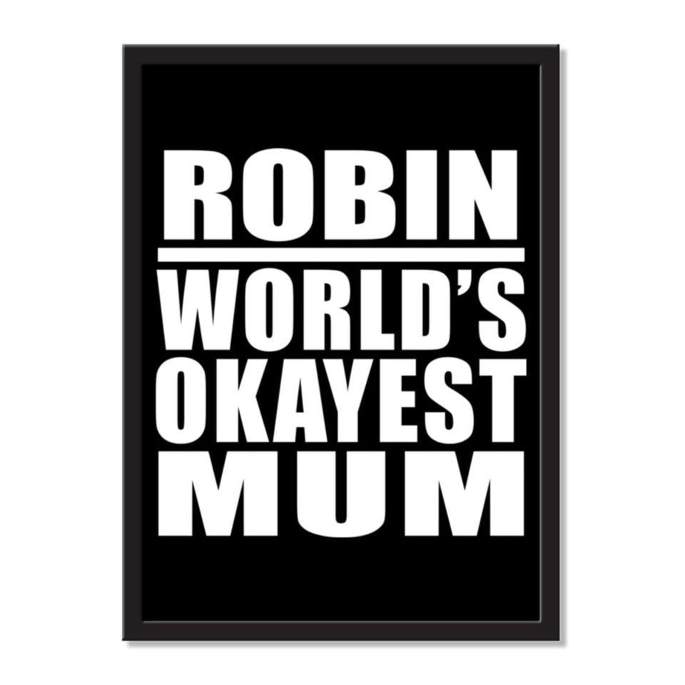 Robin World's Okayest Mum - Portrait Frame Photo Tile