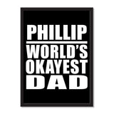 Phillip World's Okayest Dad - Portrait Frame Photo Tile
