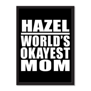 Hazel World's Okayest Mom - Portrait Frame Photo Tile