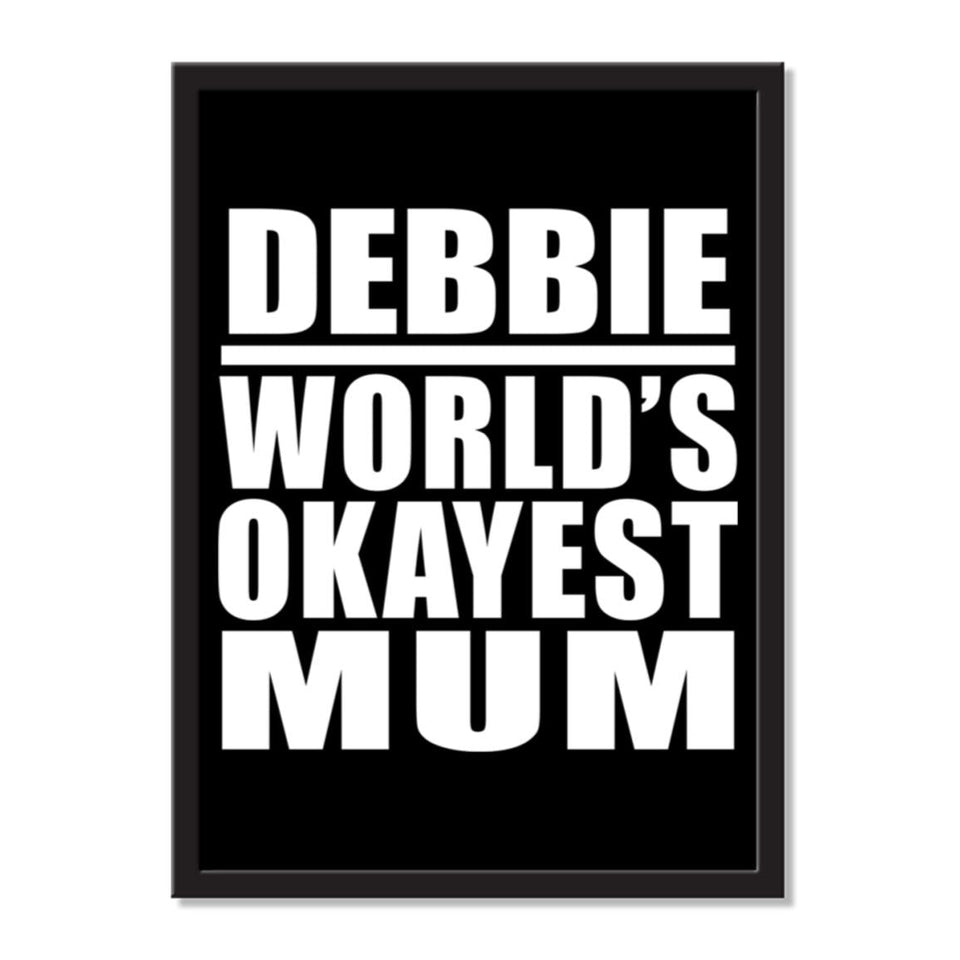 Debbie World's Okayest Mum - Portrait Frame Photo Tile