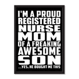 I'm A Proud Registered Nurse Mom Of A Freaking Awesome Son, He Bought Me This - Portrait Frame Photo Tile