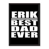 Erik Best Dad Ever - Portrait Frame Photo Tile