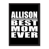 Allison Best Mom Ever - Portrait Frame Photo Tile