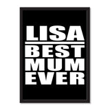 Lisa Best Mum Ever - Portrait Frame Photo Tile