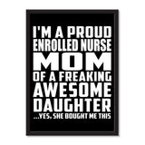 I'm A Proud Enrolled Nurse Mom Of A Freaking Awesome Daughter, She Bought Me This - Portrait Frame Photo Tile