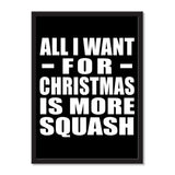All I Want For Christmas Is More Squash - Portrait Frame Photo Tile