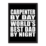 Carpenter By Day World's Best Dad By Night - Portrait Frame Photo Tile