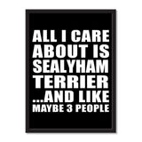 All I Care About Is Sealyham Terrier And Like Maybe 3 People - Portrait Frame Photo Tile