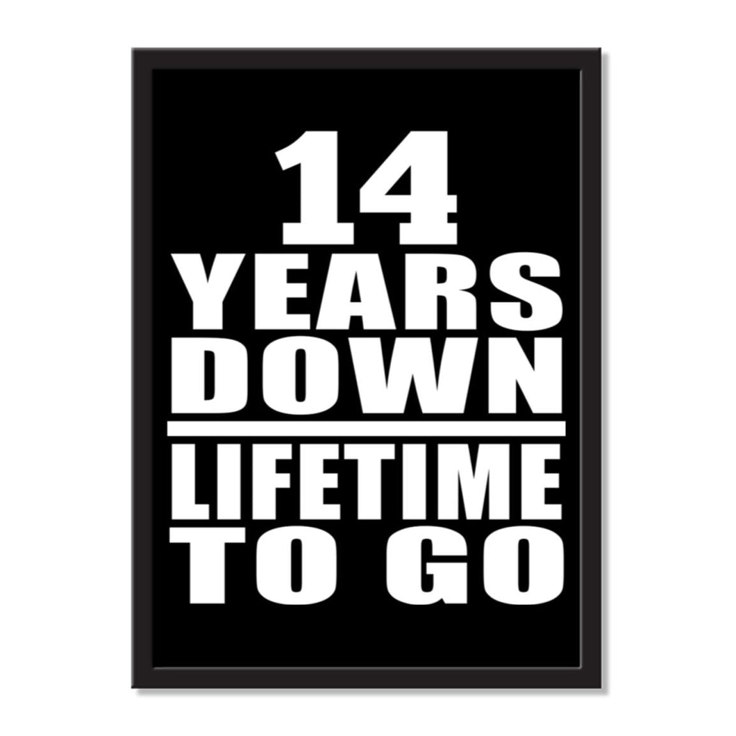 14 Years Down Lifetime To Go - Portrait Frame Photo Tile