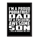 I'm A Proud Podiatrist Dad Of A Freaking Awesome Son, He Bought Me This - Portrait Frame Photo Tile