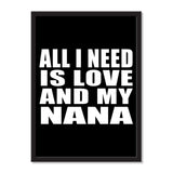 All I Need Is Love And My Nana - Portrait Frame Photo Tile