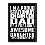 I'm A Proud Stationary Engineer Dad Of A Freaking Awesome Daughter, She Bought Me This - Portrait Frame Photo Tile