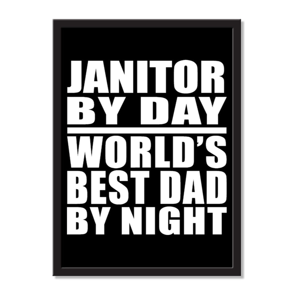 Janitor By Day World's Best Dad By Night - Portrait Frame Photo Tile