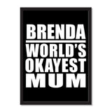 Brenda World's Okayest Mum - Portrait Frame Photo Tile
